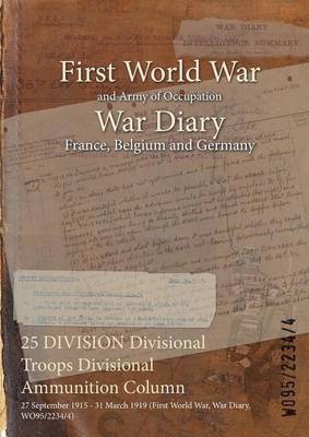 25 DIVISION Divisional Troops Divisional Ammunition Column 1