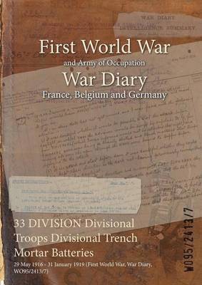 33 DIVISION Divisional Troops Divisional Trench Mortar Batteries 1