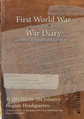 35 DIVISION 104 Infantry Brigade Headquarters 1