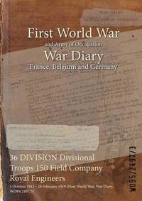 bokomslag 36 DIVISION Divisional Troops 150 Field Company Royal Engineers