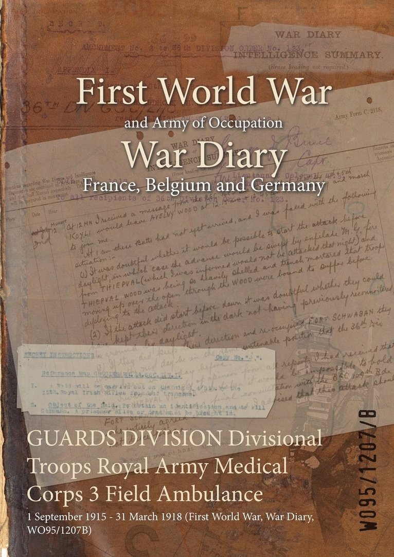 GUARDS DIVISION Divisional Troops Royal Army Medical Corps 3 Field Ambulance 1