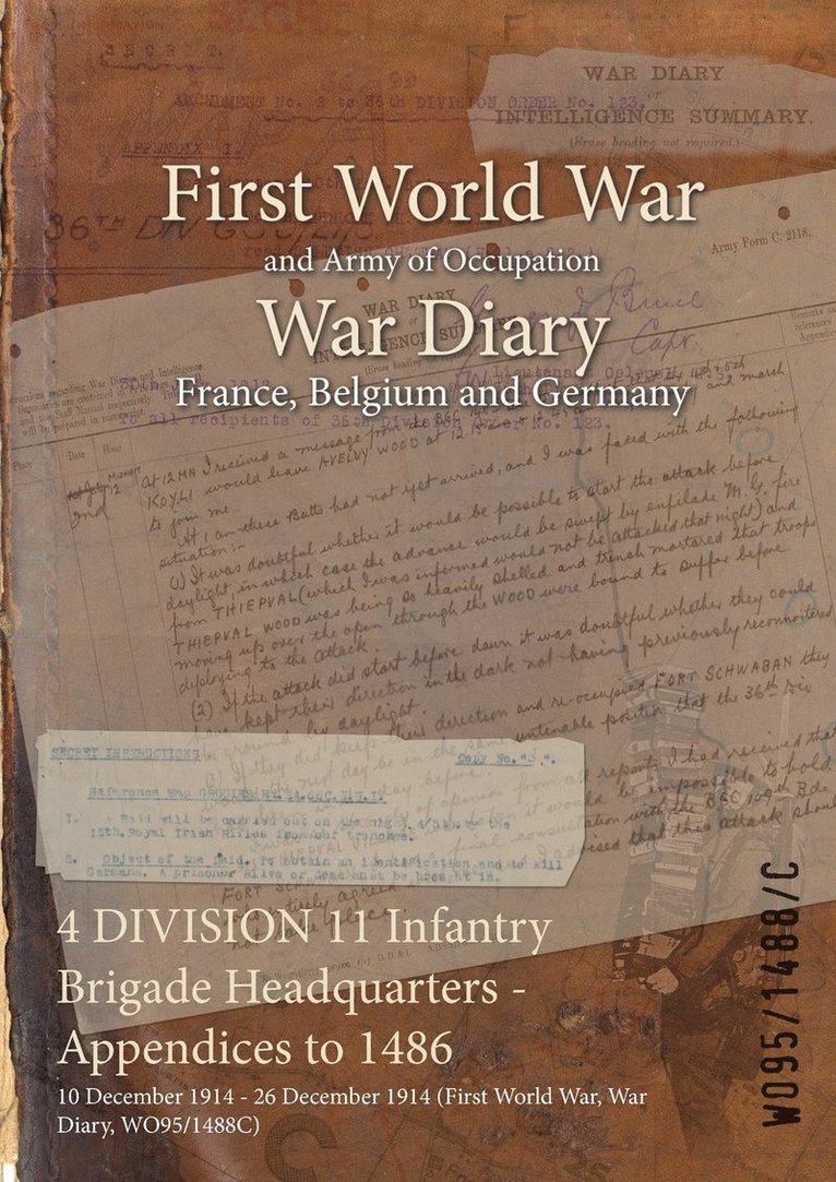 4 DIVISION 11 Infantry Brigade Headquarters - Appendices to 1486 1