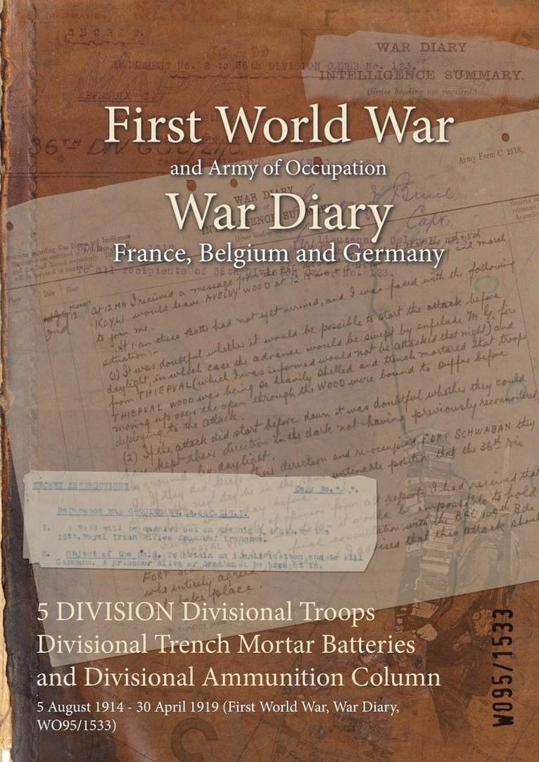 5 DIVISION Divisional Troops Divisional Trench Mortar Batteries and Divisional Ammunition Column 1