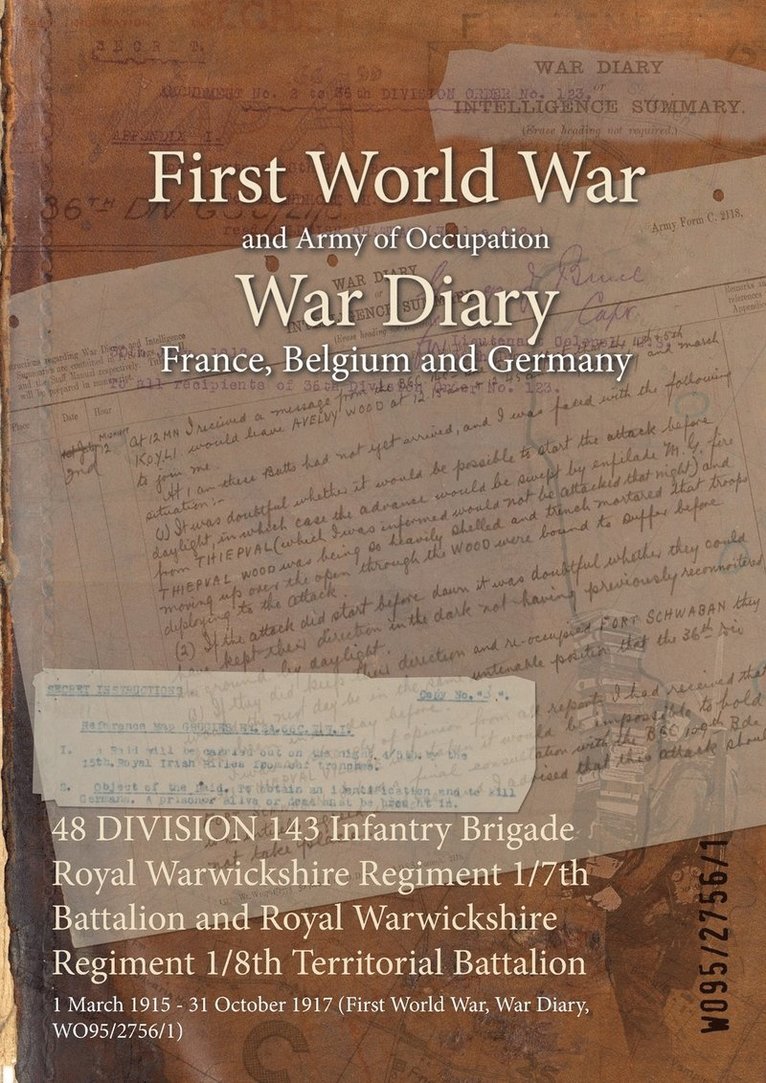 48 DIVISION 143 Infantry Brigade Royal Warwickshire Regiment 1/7th Battalion and Royal Warwickshire Regiment 1/8th Territorial Battalion 1