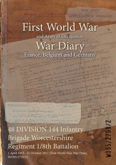 bokomslag 48 DIVISION 144 Infantry Brigade Worcestershire Regiment 1/8th Battalion