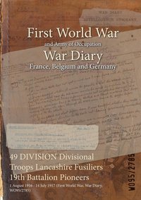 bokomslag 49 DIVISION Divisional Troops Lancashire Fusiliers 19th Battalion Pioneers