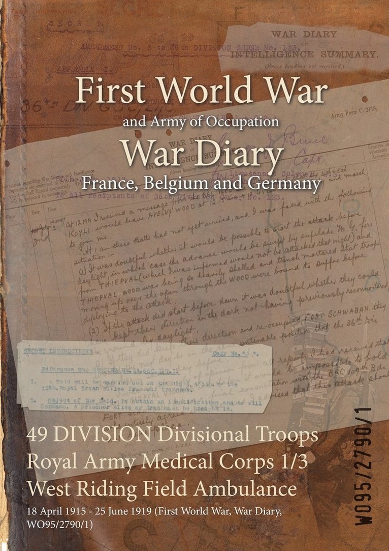 49 DIVISION Divisional Troops Royal Army Medical Corps 1/3 West Riding Field Ambulance 1