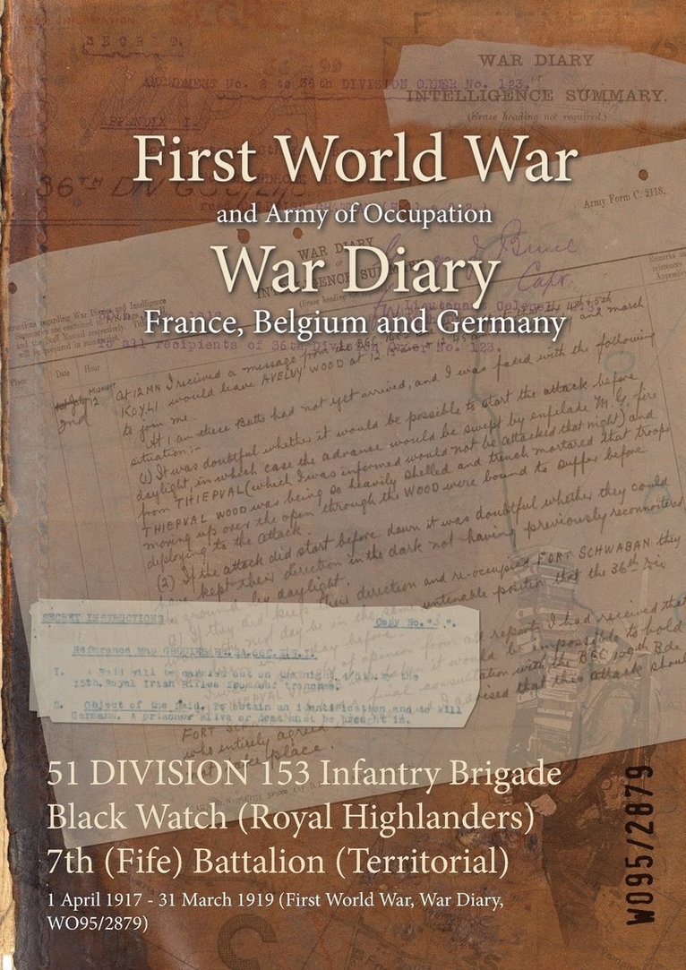 51 DIVISION 153 Infantry Brigade Black Watch (Royal Highlanders) 7th (Fife) Battalion (Territorial) 1