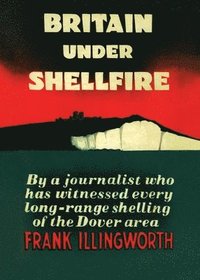 bokomslag Britain Under Shellfire