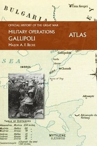 bokomslag Gallipoli Official History of the Great War Other Theatres