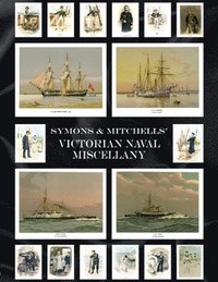 bokomslag Symons & Mitchells' Victorian Naval Miscellany