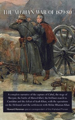 Howard Hensman - Afghan War of 1879-80, Inbunden