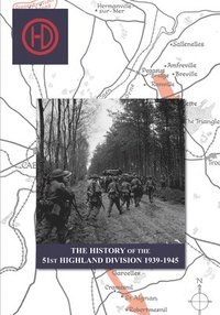 bokomslag HISTORY OF THE 51st HIGHLAND DIVISION 1939-1945