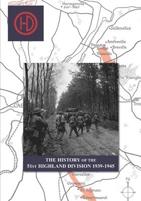 bokomslag HISTORY OF THE 51st HIGHLAND DIVISION 1939-1945