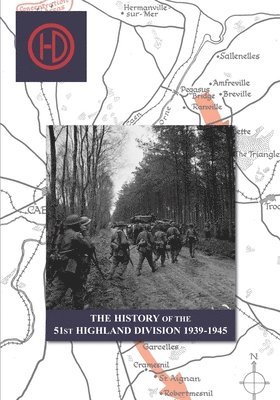 bokomslag THE HISTORY OF THE 51st HIGHLAND DIVISION 1939-1945