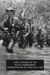 bokomslag The Conduct of Anti-Terrorist Operations in Malaya 1958