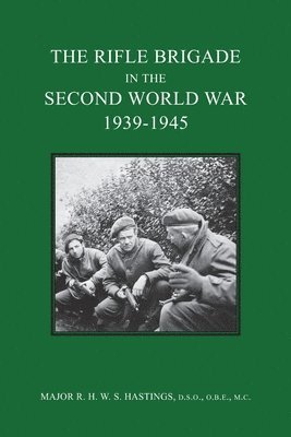 Major R H W S Hastings, Major R. H. W. S. Hastings - Rifle Brigade in the Second World War 1939-1945, Häftad