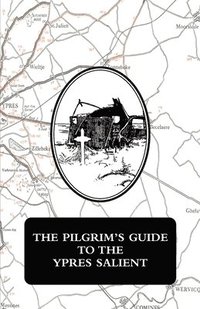 bokomslag Pilgrim's Guide to the Ypres Salient