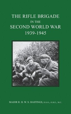 The Rifle Brigade in the Second World War 1939-1945 1