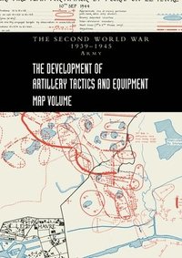 bokomslag THE DEVELOPMENT OF ARTILLERY TACTICS AND EQUIPMENT - Map Volume