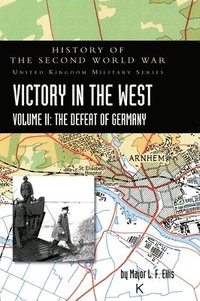 bokomslag Victory in the West Volume II