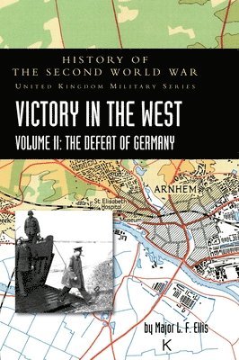 bokomslag Victory in the West Volume II