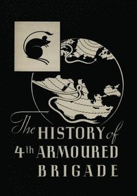 bokomslag HISTORY OF THE 4th ARMOURED BRIGADE