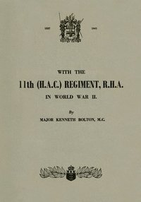 bokomslag WITH THE 11th (H.A.C.) REGIMENT, R.H.A.