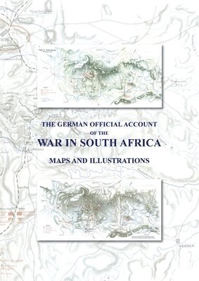 bokomslag German Official Account of the War in South Africa