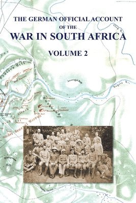 bokomslag The German Official Account of the the War in South Africa