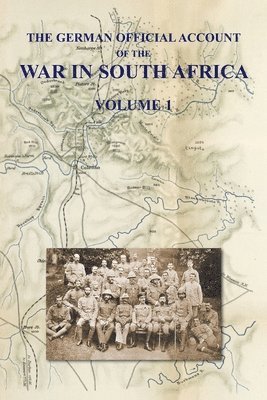 bokomslag The German Official Account of the the War in South Africa