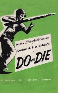 bokomslag Colonel A. J. D. Biddle's Do or Die