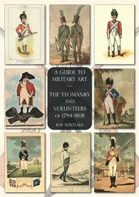 bokomslag The Yeomanry and Volunteers of 1794-1808