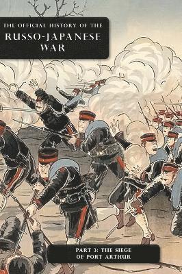 The Official History of the Russo-Japanese War 1