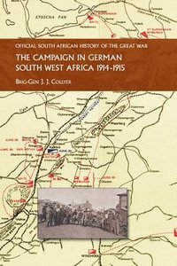 bokomslag The Campaign in German South West Africa. 1914-1915