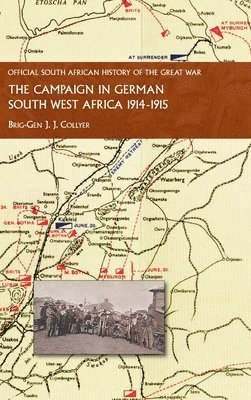 The Campaign in German South West Africa. 1914-1915 1