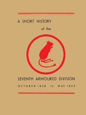 bokomslag A Short History of the Seventh Armoured Division