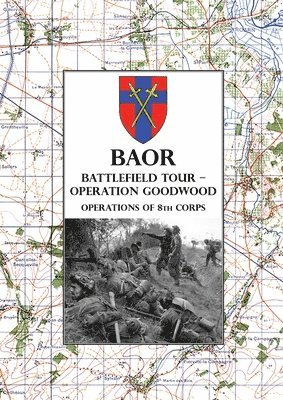 Baor Battlefield Tour - Operation Goodwood 1