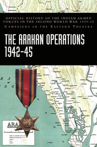 bokomslag Arakan Operations 1942-45