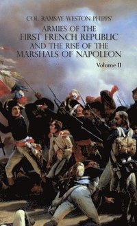 bokomslag Armies of the First French Republic and the Rise of the Marshals of Napoleon I