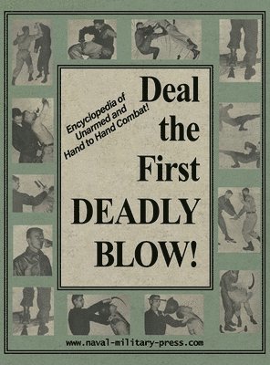 United States Department of the Army - Deal the First Deadly Blow, Inbunden