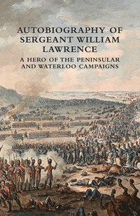 bokomslag Autobiography of Sergeant William Lawrence