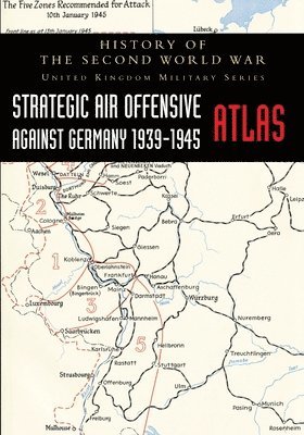 Strategic Air Offensive Against Germany 1939-1945 - Atlas, Häftad. Tillgänglighet: Lägg i varukorg