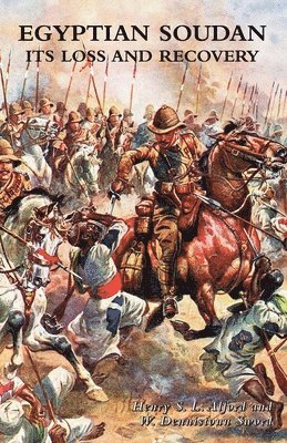 Henry S L Alford, W Dennistoun Sword, Henry S. L. Alford, W. Dennistoun Sword - Egyptian Soudan, Häftad