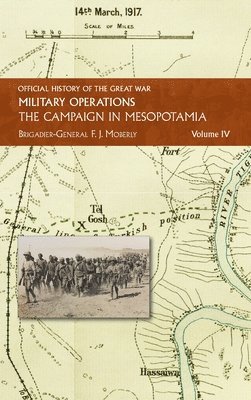 Brig -Gen F J Moberley, Brig -Gen F. J. Moberley, Brig.-Gen F. J. Moberley, Brig. -Gen F. J. Moberley - Campaign in Mesopotamia, Inbunden