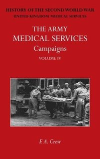 bokomslag The Army Medical Services Campaigns Vol IV