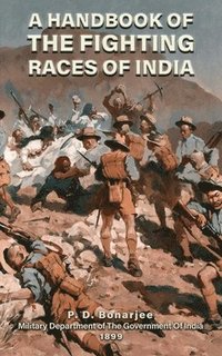 bokomslag A Handbook of the Fighting Races of India