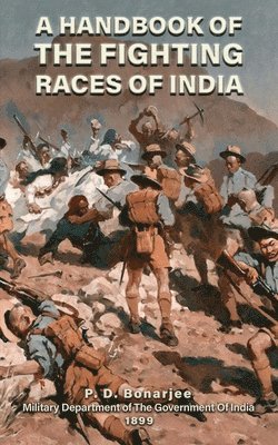 A Handbook of the Fighting Races of India 1