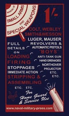 Bernard - MANUAL OF SMALL ARMS AND SPECIAL WEAPONS Loading- Firing-Stoppages-Stripping & Assembling, Häftad