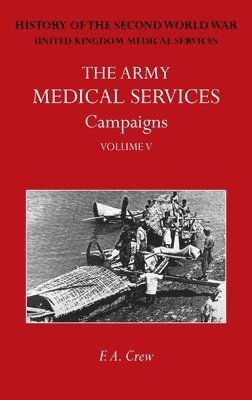 bokomslag Army Medical Services Campaigns Vol V